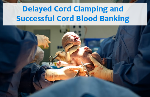 Delayed Cord Clamping And Cord Blood Banking