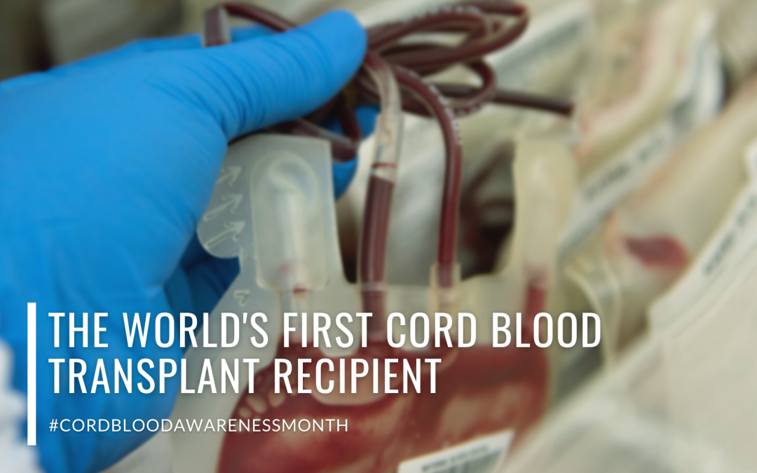 The World’s First Umbilical Cord Blood Transplant Recipient | MedCells ...