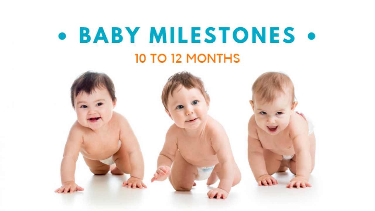 Developmental Milestones: 10-12 Month Baby - Children's Hospital